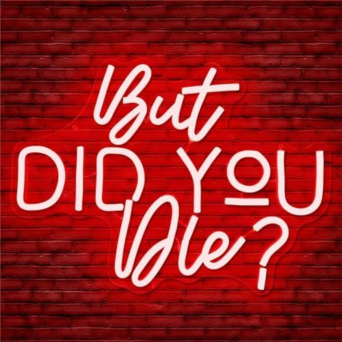 But Did You Die Neon Sign Dimmable Neon Led Sign for Bedroom Wall Light Red Neon Light Up Sign for Wall Decor Man Cave Home Decor Office Gym Living Room Decor Birthday Gifts by Cheunyar
