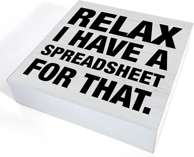 Funny Office Signs Accountant Decor Relax I Have A Spreadsheet for That - Image 3