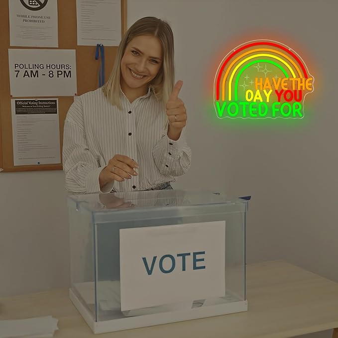 Have The Day You Voted For Neon Sign Dimmable Sarcastic Political Neon Lights Funny Voting Led Sign Election Year Light Up Sign Liberal Activist Resistance Gift - Image 7